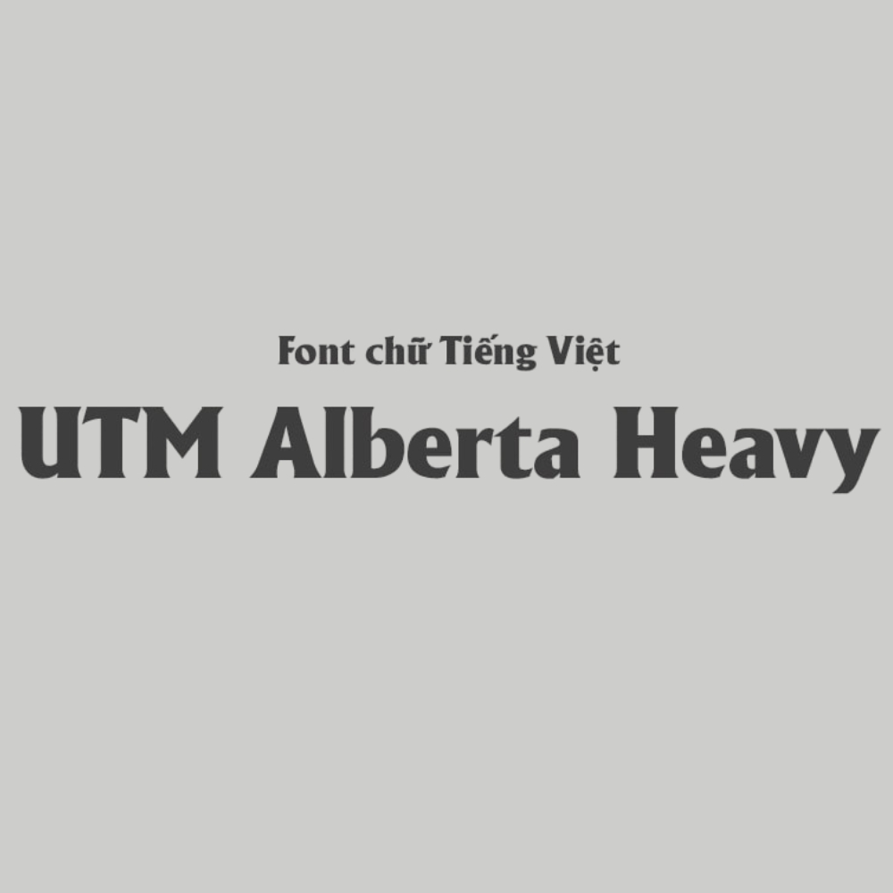 Font chữ Việt hóa UTM Alberta Heavy đẹp 03