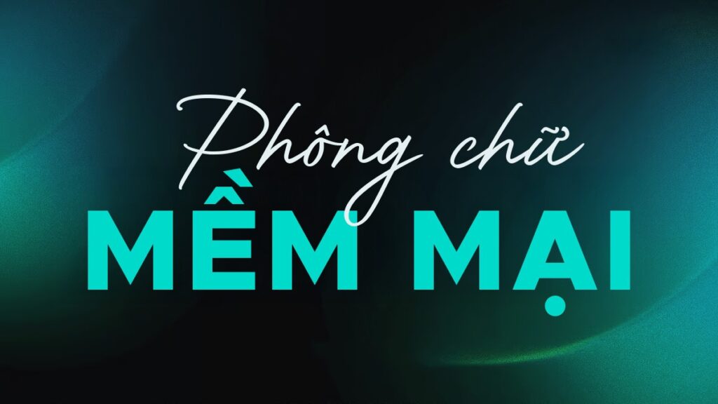 font chữ mềm mại